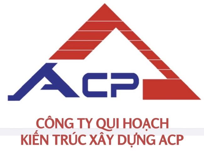 C&Ocirc;NG TY QUI HOẠCH KIẾN TR&Uacute;C X&Acirc;Y DỰNG ACP